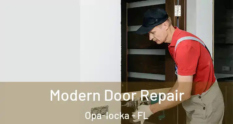  Modern Door Repair Opa-locka - FL