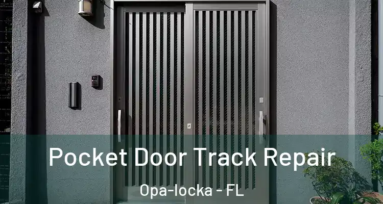  Pocket Door Track Repair Opa-locka - FL