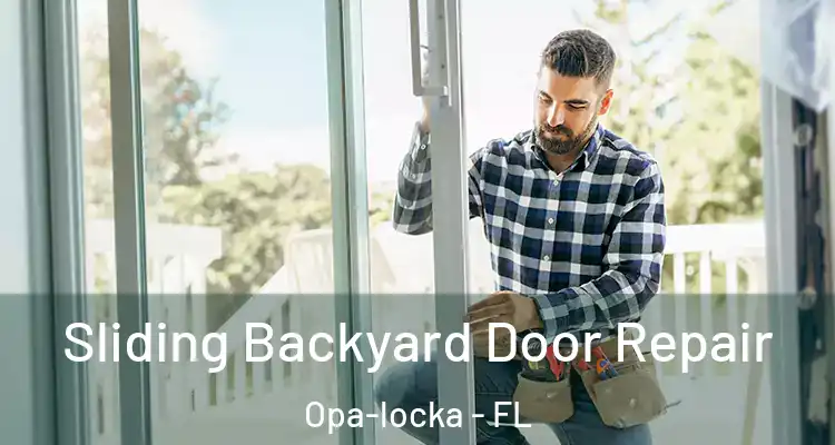  Sliding Backyard Door Repair Opa-locka - FL