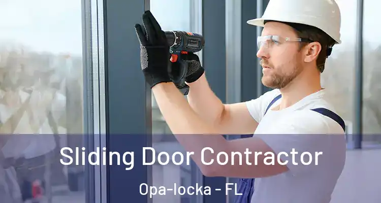  Sliding Door Contractor Opa-locka - FL