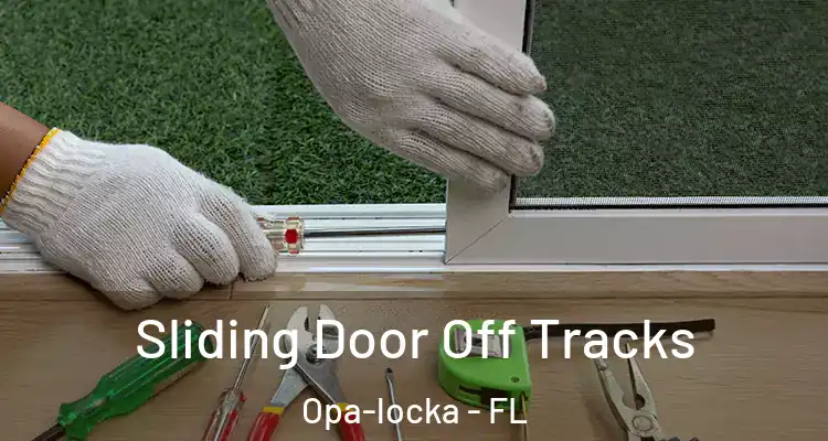  Sliding Door Off Tracks Opa-locka - FL